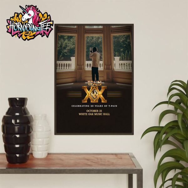 T-Pain XX Celebrating 20 Years Of T-Pain Music Show At White Oak Music Hall On October 21 2025 Poster Home Decor Canvas