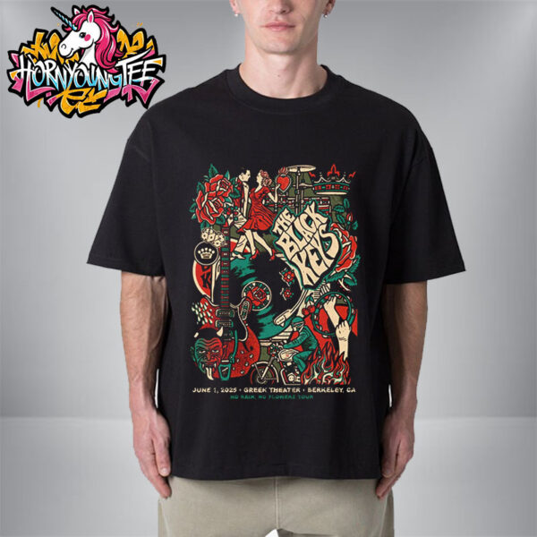 The Black Keys Live At The William Randolph Hearst Greek Theatre On June 1 2025 In Berkeley No Rain No Flowers Tour 2025 Unisex T-Shirt
