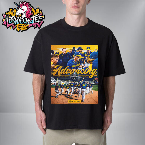 WVU Baseball Advancing To NCAA Super Regionals 2025 DI Baseball Championship Unisex T-Shirt