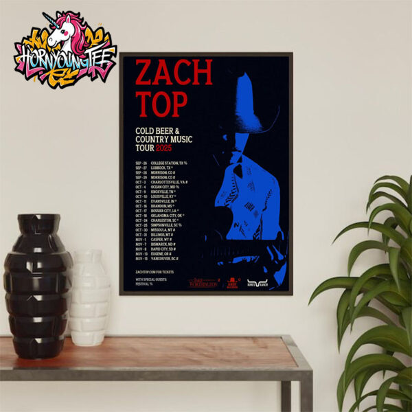 Zach Top Cold Beer And Country Music Tour 2025 Poster Schedule Tour Dates Poster Home Decor Canvas