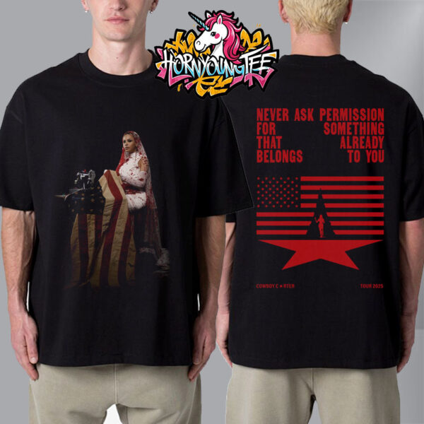 Beyonce Cowboy Carter Tour 2025 CCT Reclamation Tee Never Ask Permission For Something That Already Belongs To You Unisex T-Shirt Two Sides