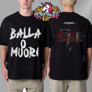 Lady Gaga The Mayhem Ball Tour 2025 2026 Balla O Muori Dance Or Die Merchandise Tee Unisex T-Shirt Two Side