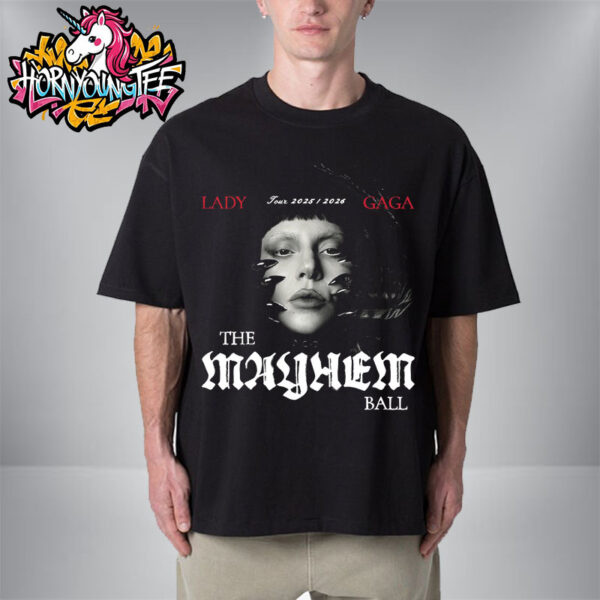 Lady Gaga The Mayhem Ball Tour 2025-2026 Exclusive Poster Unisex T-Shirt