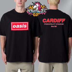 Oasis Live 25 Tour Cardiff At Principality Stadium On July 4-5 2025 Unisex T-Shirt Two Sided