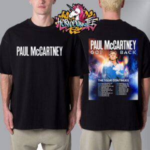 Paul McCartney Got Back The Tour Continues 2025 Poster Schedule Cities Dates Unisex T-Shirt Two Sided