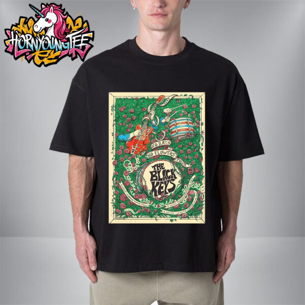 The Black Keys No Rain No Flowers 2025 Poster 3 Show In France Schedule Tour Dates Unisex T-Shirt