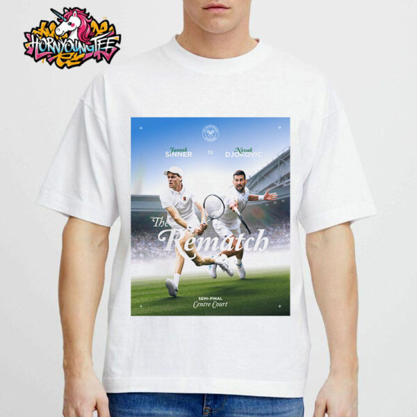 The Championships Wimbledon Jannik Sinner vs Novak Djokovic Rematch Semi Final At Centre Court Unisex T-Shirt