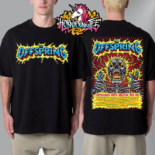 The Offspring Supercharged Worldwide North American Tour 2025 Poster Schedule Tour Dates Unisex T-Shirt Two Sided