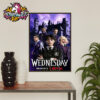 Wednesday Season 2 The Wait Has Been Torture Only On Netflix Poster Home Decor Canvas